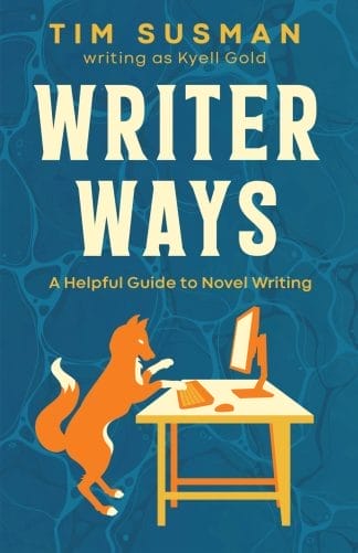 Writer Ways: A Helpful Guide to Novel Writing