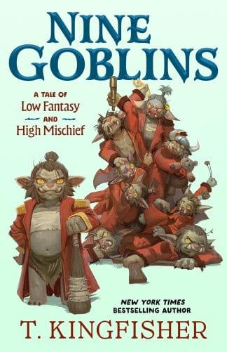 Nine Goblins: A Tale of Low Fantasy and High Mischief